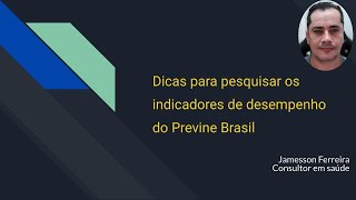 Dicas para pesquisar os indicadores de desempenho do Previne Brasil [upl. by Rufus]