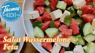 Wassermelonensalat mit Feta und Minze  Beilage zum Grillen  Thomas kocht [upl. by Atsyrc]