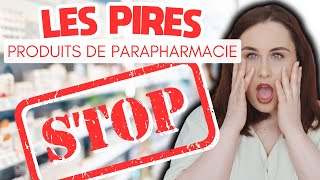 LES PIRES PRODUITS DE PARAPHARMACIE [upl. by Denis]