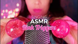 SINGING ASMR  Pink Triggers [upl. by Aneelas]