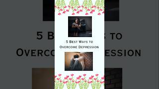 DEPRESSION😔 Try these 5 ways to come out of it depressionmanagement anxietyrecovery depression [upl. by Francine]