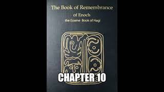 Chapter 10 Book of Remembrance of Enoch the Essene Book of Hagi [upl. by Loram]