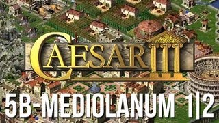 Caesar 3  Mission 5b Mediolanum Military Playthrough Part 1 of 2 HD [upl. by Nevets]