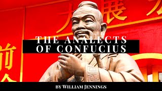 The Analects of Confucius by William Jennings Full Audiobook [upl. by Gunar903]