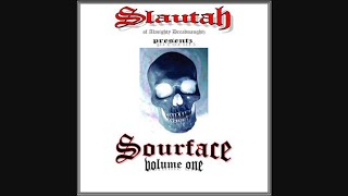 Slautah of Almighty Dreadnaughtz presents Sourface Vol 1 2006 [upl. by Anitroc]