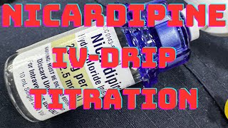 How to titrate Nicardipine Cardene IV Drip for elevated Blood Pressure during transport [upl. by Kcirdle]