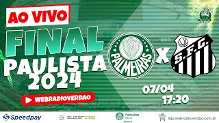 🔴 AO VIVO  TRANSMISSÃO  Palmeiras x Santos  Campeonato Paulista 2024  Web Rádio Verdão 🏆 [upl. by Betsy937]