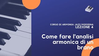 Armonia JazzModerna  Lezione 4  Come fare lanalisi armonica di un brano [upl. by Menken]