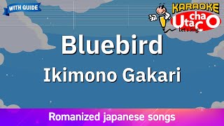 Bluebird – Ikimonogakari Romaji Karaoke with guide [upl. by Puritan]