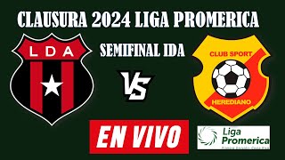 ALAJUELENSE VS HEREDIANO EN VIVO 🔴 LIGA PROMERICA DE COSTA RICA 🔴 SEMIFINAL 🔴 MI REACCION EN VIVO [upl. by Airotel798]