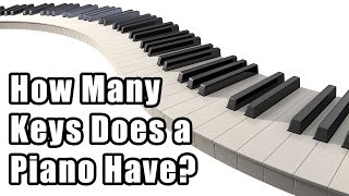 How Many Keys Does a Piano Have [upl. by Notlehs]