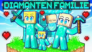 Ich HABE eine STARKE DIAMANTEN FAMILIE in Minecraft [upl. by Engelbert]