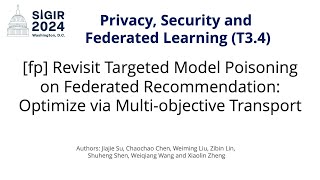 SIGIR 2024 T34 fp Revisit Targeted Model Poisoning on Federated Recommendation [upl. by Figueroa]