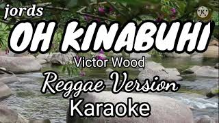 Oh Kinabuhi  Victor Wood  Karaoke Reggae version [upl. by Rahas568]