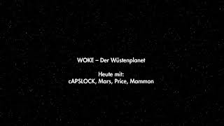 WOKE – Der Wüstenplanet [upl. by Elnukeda409]