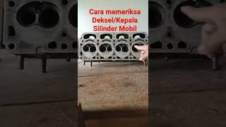 Cara memeriksa DekselKepala Silinder Mobilshorts [upl. by Norina]