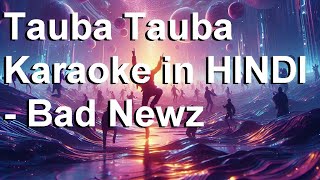 Sing Along to Tauba Tauba  HighQuality Karaoke in C Minor 🎤  95 BPM  Bad Newz [upl. by Jeannie630]