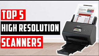 ✅BEST HIGH RESOLUTION SCANNERS 2024  Top 5 Scanners Review [upl. by Eula]