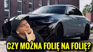 CZY MOŻNA OKLEIĆ AUTO KTÓRE JUŻ JEST OKLEJONE FOLIĄ PPF [upl. by Adnovay]