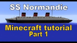 Minecraft SS Normandie Tutorial Part 1 [upl. by Annayd]