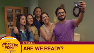 Dice Media  What The Folks WTF  Web Series  S04 E04  Are we ready [upl. by Gravante]