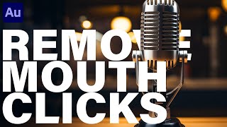 How to Remove Mouth Clicks in Audition [upl. by Massab]