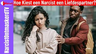 Hoe Kiest een Narcist een Liefdespartner [upl. by Eugilegna]