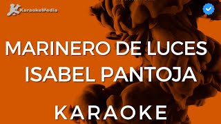 Isabel Pantoja  Marinero de luces KARAOKE Instrumental y letra [upl. by Aciemaj]