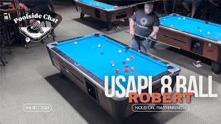 Ep 80 Hold On Im Thinking USAPL 8 Ball vs Robert [upl. by Evoy]