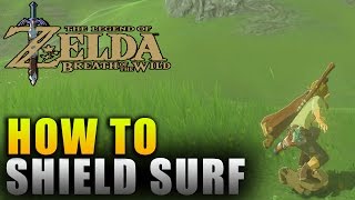 quotThe Legend of Zeldaquot Breath of the Wild How To Shield Surf  Breath of the Wild Guide [upl. by Gmur]