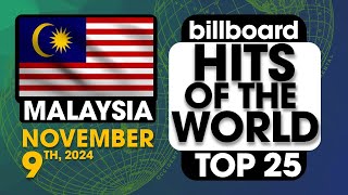 Billboard Hits of The World Malaysia Top 25 November 9th 2024 [upl. by Riane358]