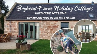 Wheelchair Accessible Accommodation in Aberdeenshire Scotland  Boghead Farm Holiday Cottages [upl. by Sunda123]