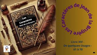 Les Caractères  La Bruyère  Livre XIV  De quelques Usages  61 à 70  Livre Audio gratuit [upl. by Tamarra787]