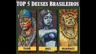 5 Deuses Brasileiros  TupiGuarani [upl. by Viole]