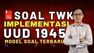 FOKUS TWK 7  TWK IMPLEMENTASI UUD 1945 FULL PEMBAHASAN MODEL TERBARU [upl. by Limay114]