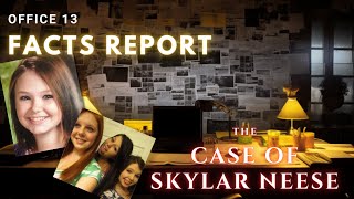 The Case of Skylar Neese [upl. by Stevana603]