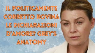 Il politicamente corretto rovina le dichiarazioni damore Grey’s Anatomy [upl. by Nore]