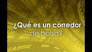 PREGUNTAS  ¿Qué es un corredor de bolsa [upl. by Yanttirb35]