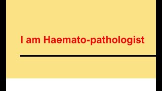 I am Haematopathologist [upl. by Epilif48]