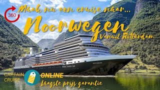 video 815 daagse Cruise vakantie Noorwegen vanuit Rotterdam  Captain Cruise online in 360 graden [upl. by Mansfield47]