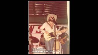 Hank Williams Jr  Eleven Roses Live 1979 [upl. by Atsillak533]