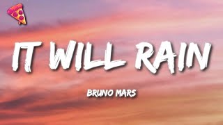 Bruno Mars  It Will Rain Lyrics [upl. by Audre]