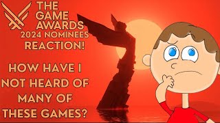 The Game Awards 2024 Nominees REACTION  HOW HAVE I NOT HEARD OF MANY OF THESE GAMES [upl. by Bale]