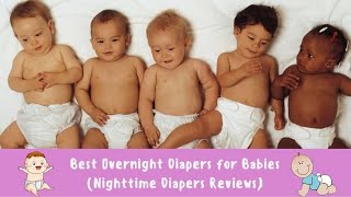 Best Overnight Diapers for Babies Reviews 2020 [upl. by Kram]