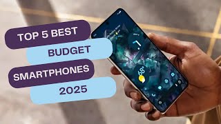 Top 5 Best Budget Smartphones in 2025 📱 Unbeatable Value amp Features [upl. by Harrat709]