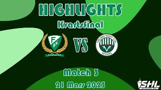 Match 3  FärjestadFrölunda  31  Highlights  21 Mars 2023  SHL Slutspel [upl. by Derreg173]