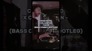 CRAIG DAVID X COL LAWTON  7 DAYS BASS COWBOY BOOTLEG [upl. by Ahsikat]