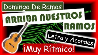 quotArriba Nuestros Ramosquot  🎵Letra y Acordes🎸 Domingo De Ramos⛪ [upl. by Jamila]