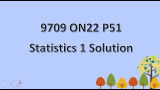 970951ON22 Statistics 1 Solution [upl. by Thesda]