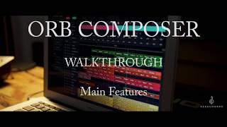 Orb Composer First Overview [upl. by Oinimreh]